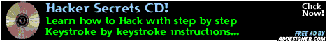 Hacker Secrets CD - Learn how to hack with step by step keystroke by keystroke instructions...